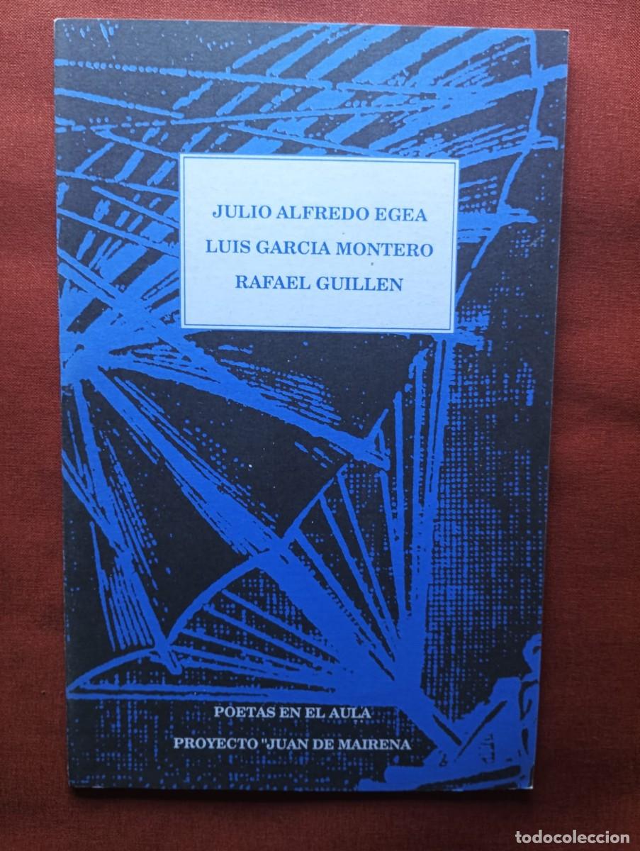 Libros de segunda mano: Poeta en el aula. Julio Alfredo Egea. Luis Garc&iacute;a Montero. Rafael Guill&eacute;n