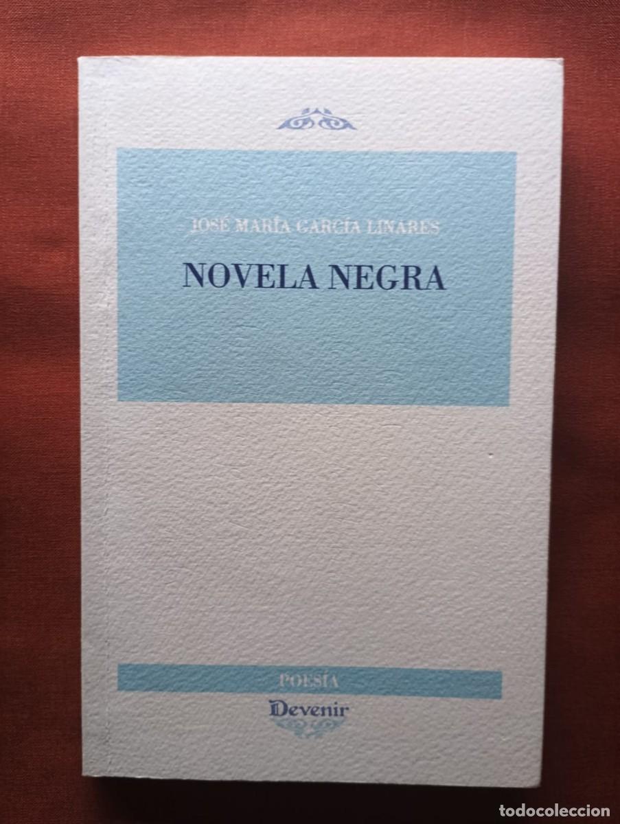 Libros de segunda mano: Novela Negra. Jos&eacute; Mar&iacute;a Garc&iacute;a Linares