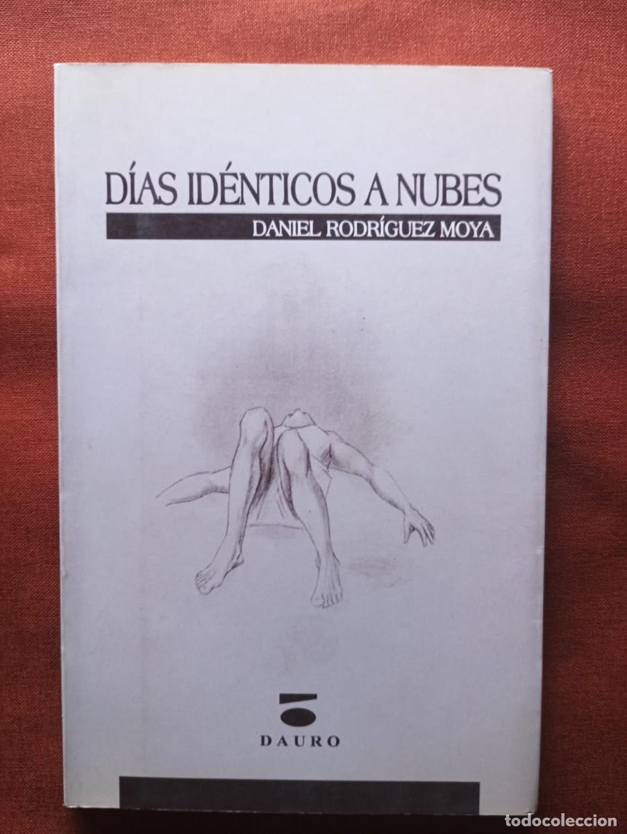 Libros de segunda mano: D&iacute;as id&eacute;nticos a nubes. Daniel Rodr&iacute;guez Moya