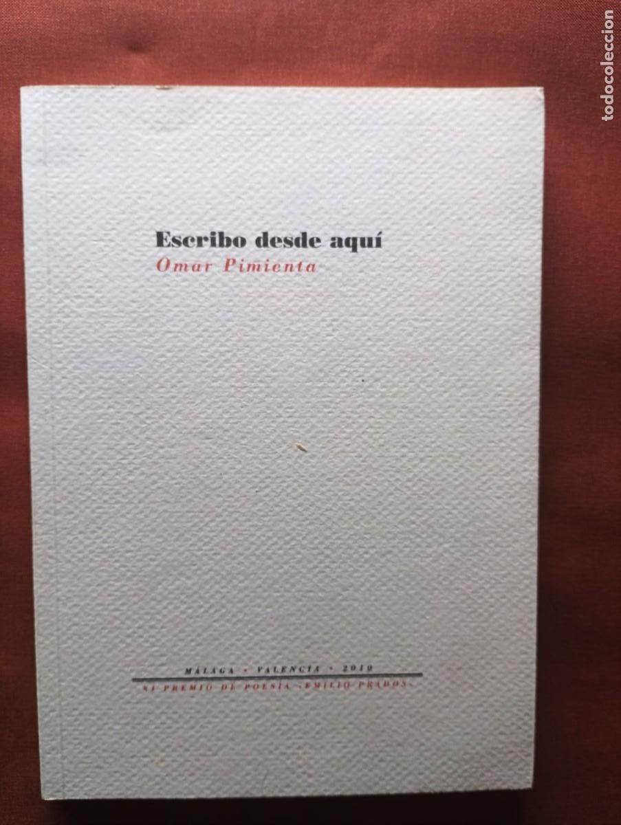Libros de segunda mano: Escribo desde aqu&iacute;. Omar Pimienta