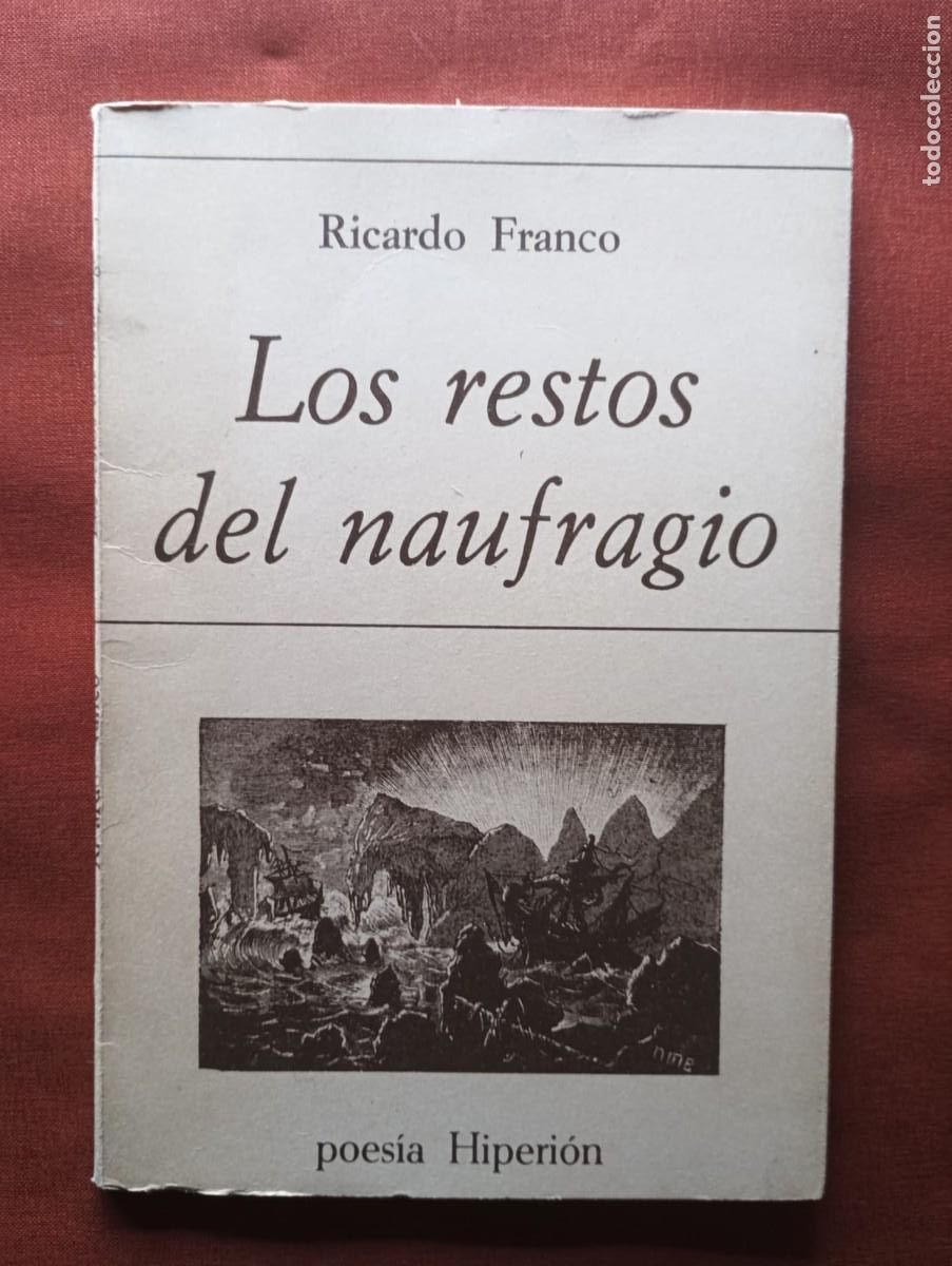 Livres d'occasion: Los restos del naufragio. Ricardo Franco