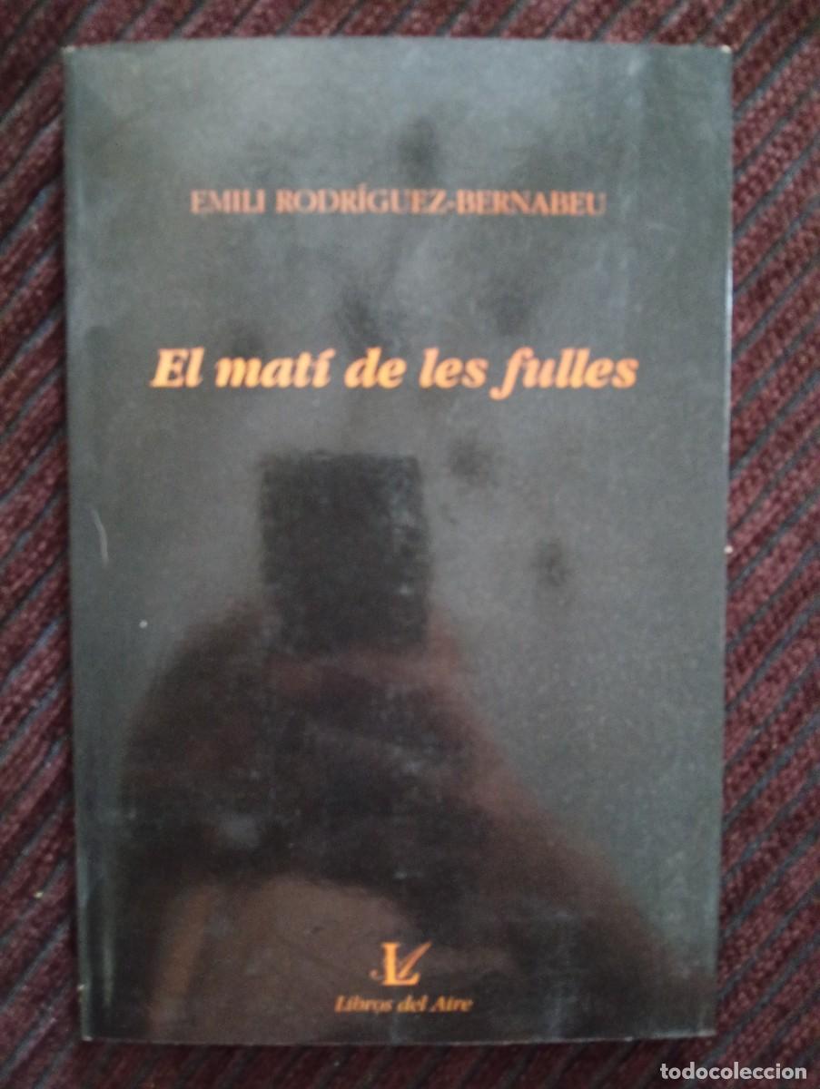 Libros de segunda mano: Emili Rodr&iacute;guez-Bernabeu. El mat&iacute; de les fulles