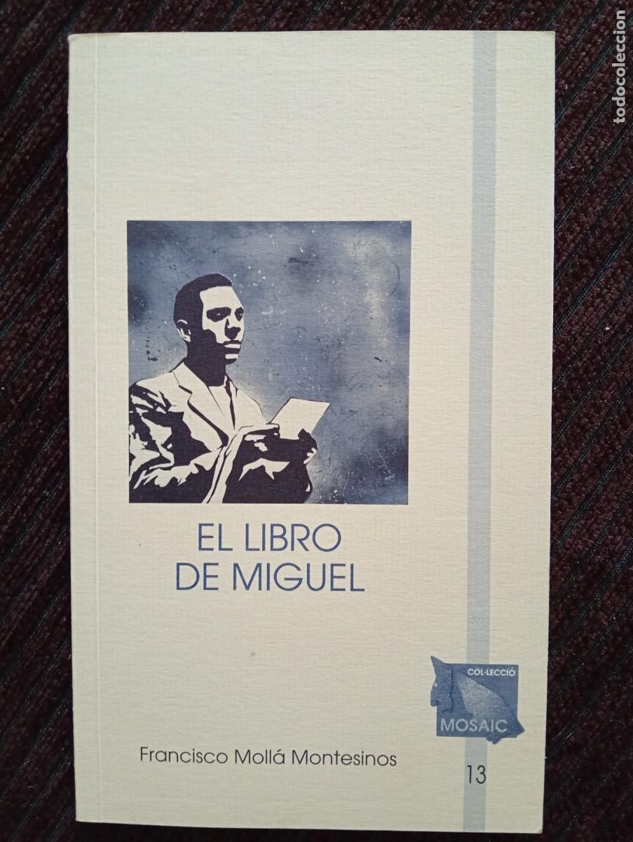 Libros de segunda mano: Francisco Moll&aacute; Montesinos. El libro de Miguel