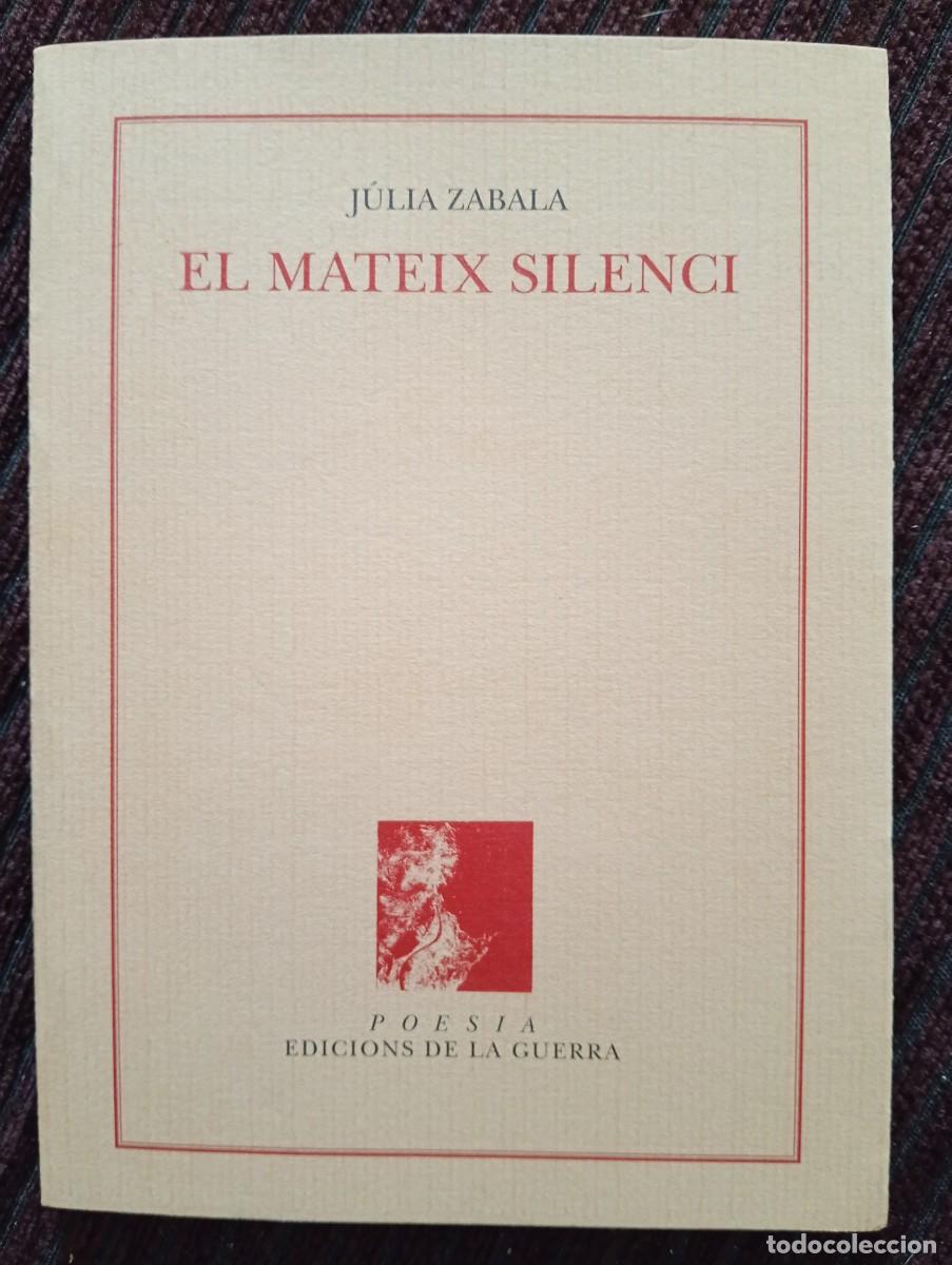 Libros de segunda mano: J&uacute;lia Zabala. El mateix silenci