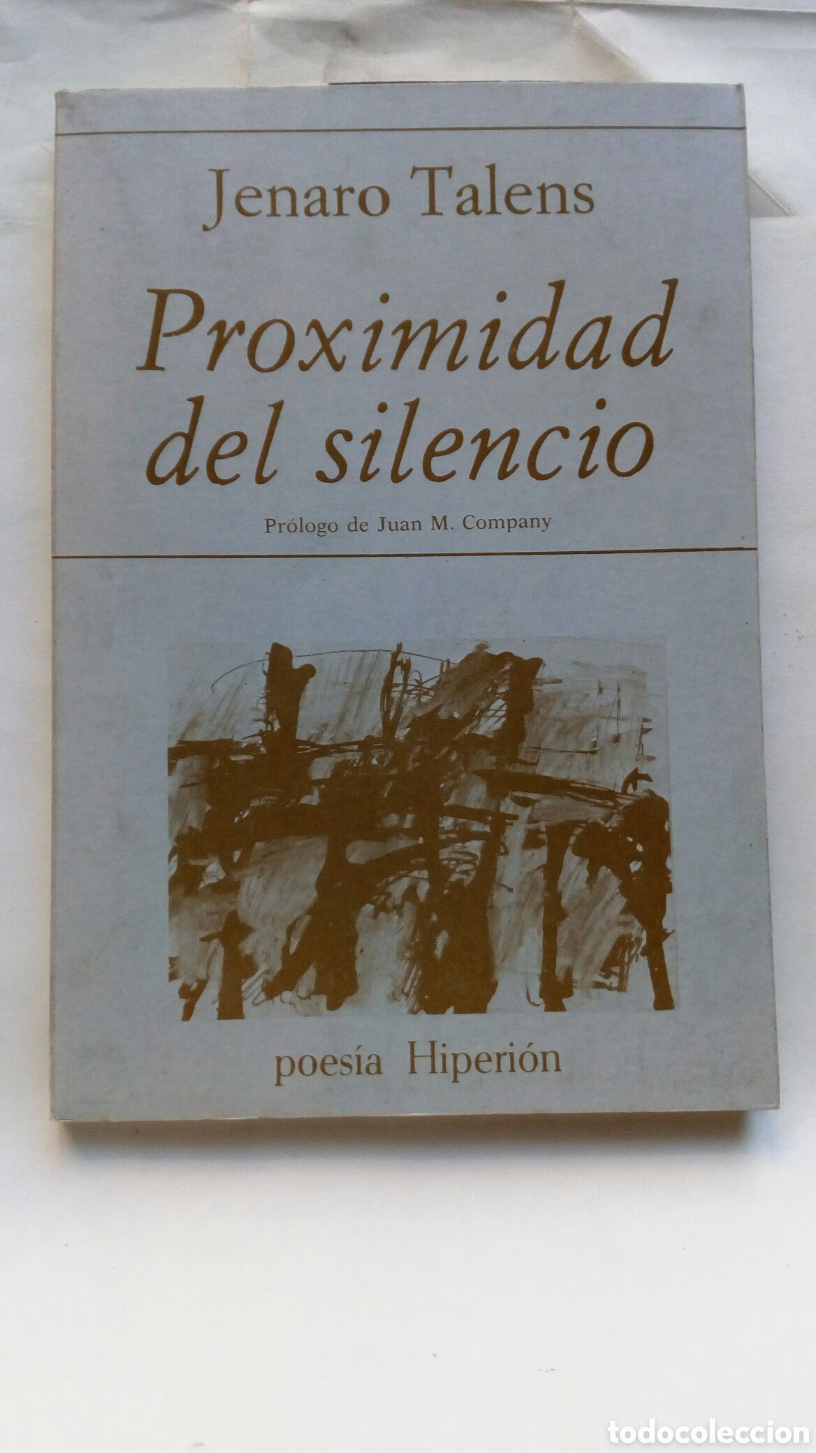 Libros de segunda mano: Proximidad del silencio. Jenaro Talens. 1&ordf; edici&oacute;n. Ejemplar intonso.