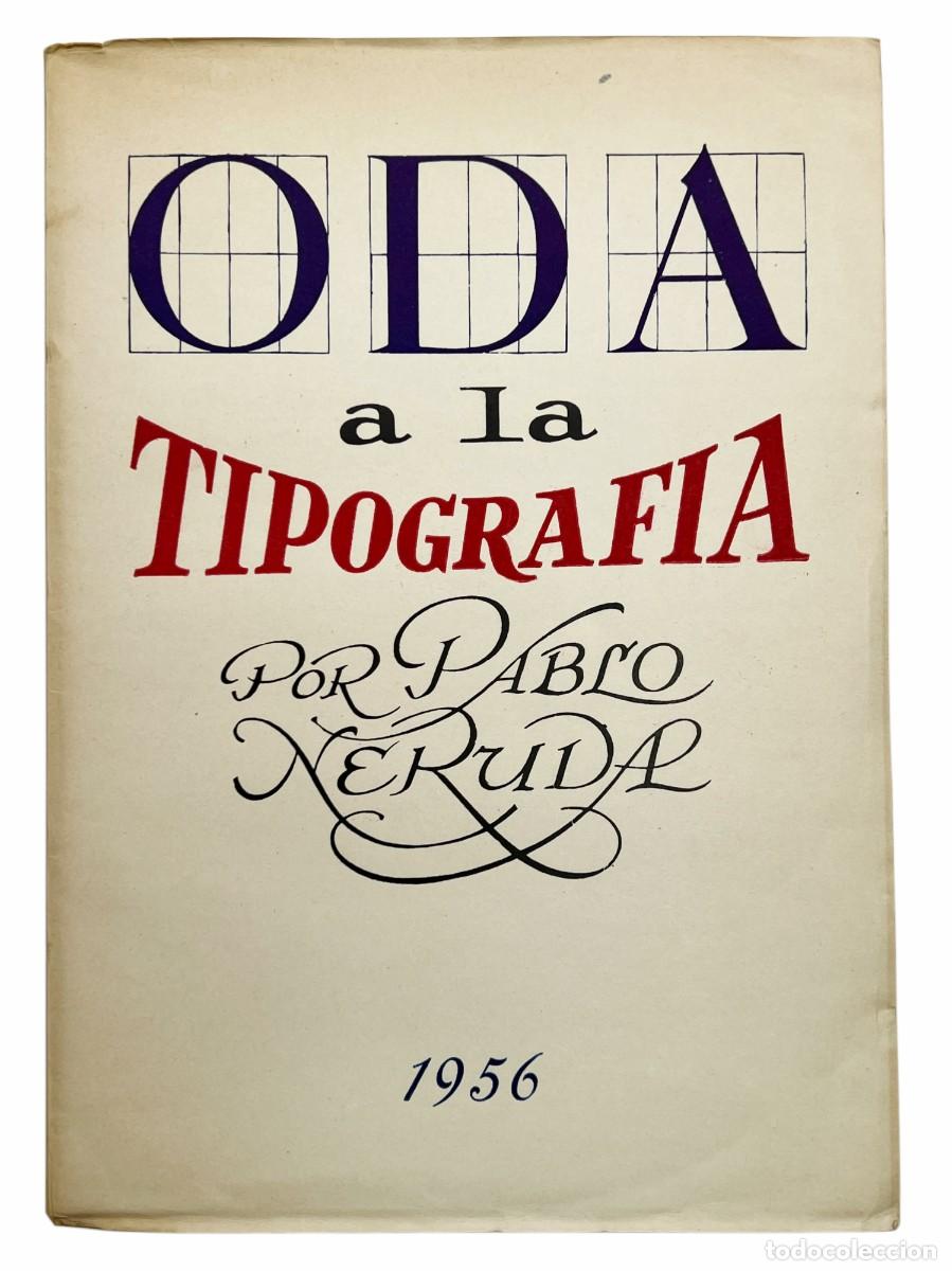 Libros de segunda mano: PABLO NERUDA - ODA A LA TIPOGRAF&Iacute;A - 1956