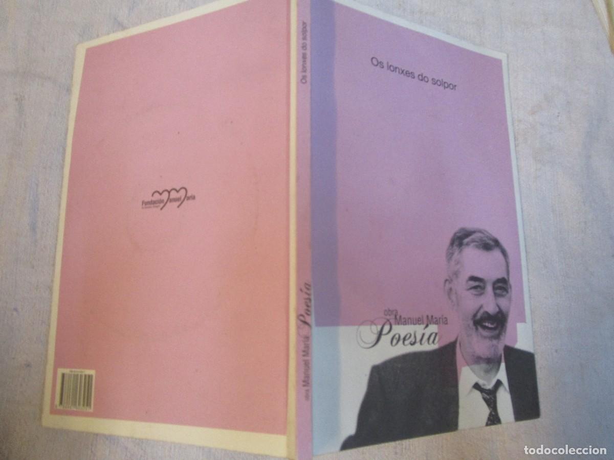 Libros de segunda mano: GALICIA POESIA - POEMARIO DE MANUEL MARIA - OS LONXESDO SOLPOR - 2012 EDITA FUNDACION MANUEL MARIA.