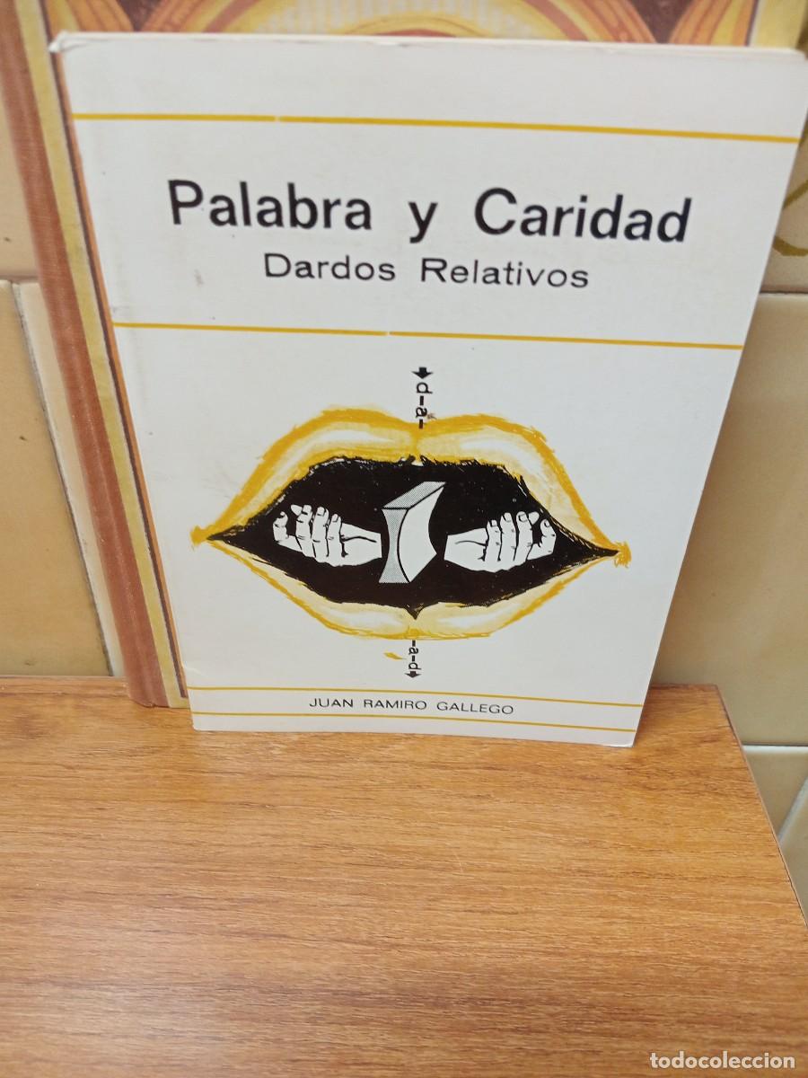 Second hand books: PALABRA Y CARIDAD - DARDOS RELATIVOS - JUAN RAMIRO - 1973