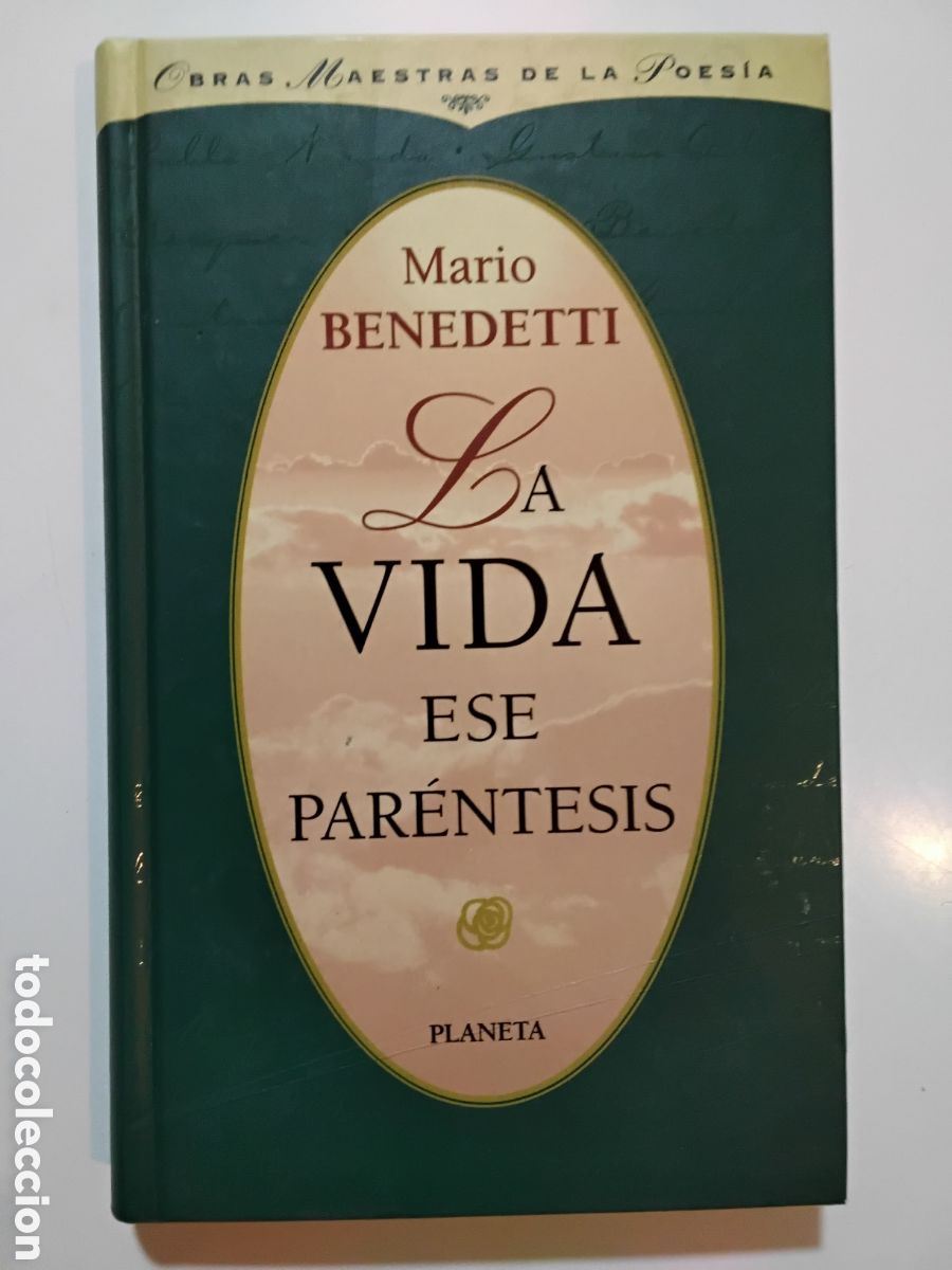 Libros de segunda mano: Mario Benedetti &ndash; La vida, ese par&eacute;ntesis &ndash; Planeta &ndash; 1999