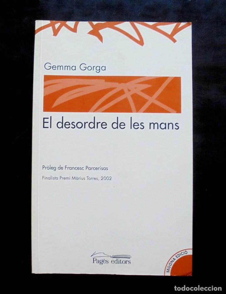 Libros de segunda mano: El desordre de les mans Gemma Gorga 2008 2&ordf; ed. Pag&egrave;s editors