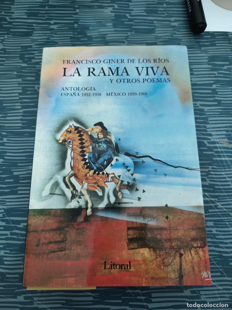 Libros de segunda mano: LA RAMA VIVA Y OTROS POEMAS, FRANCISCO GINER DE LOS RIOS, LITORAL EDITORIAL,LEER.