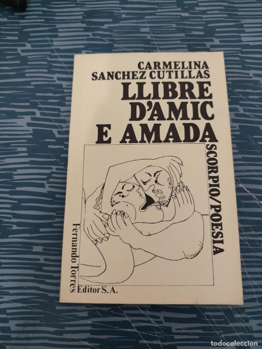 Libros de segunda mano: LLIBRE D'AMIC E AMADA,CARMELINA S&Aacute;NCHEZ CUTILLAS, FERNANDO TORRES EDITOR,1980,43 P&Aacute;GINAS.