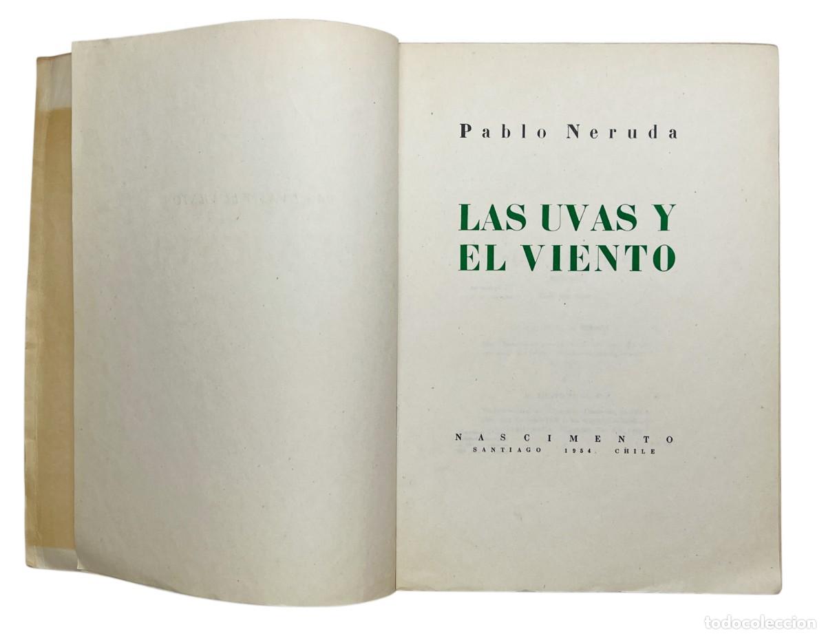 Libros de segunda mano: PABLO NERUDA - LAS UVAS Y EL VIENTO (1&ordf; EDICI&Oacute;N) - 1954 - Foto 2