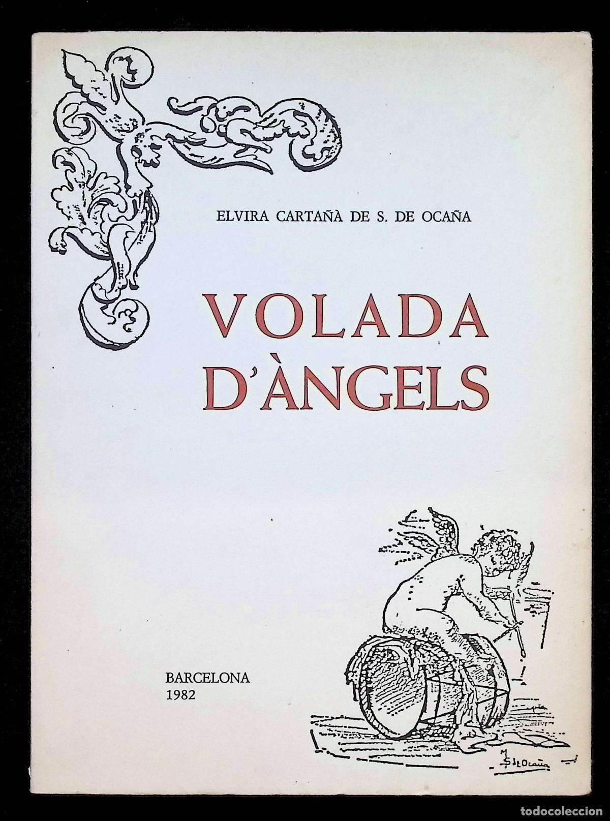 Livres d'occasion: VOLADA D' &Agrave;NGELS. - CARTA&Ntilde;&Agrave; DOMENGE, Elvira. - Dedicat&ograve;ria aut&ograve;grafa.