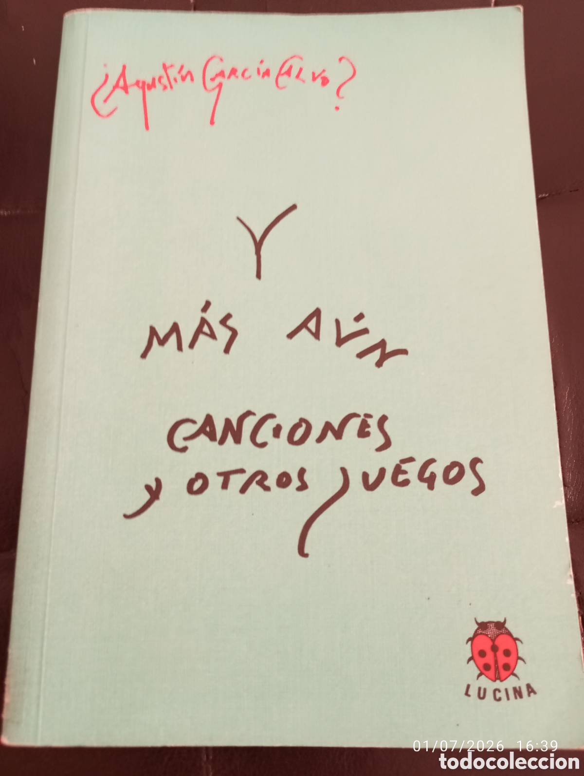 Libros de segunda mano: Agustin Garcia Calvo .Y mas aun . Canciones y otros juegos . Lucina ed