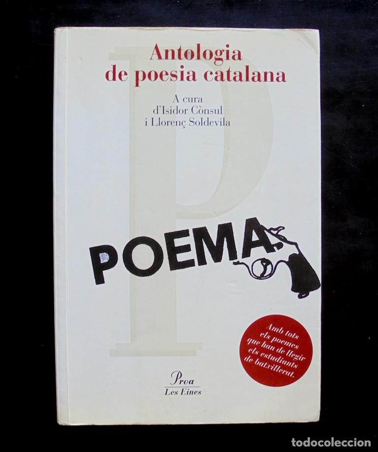 Libros de segunda mano: Antologia de poesia catalana a cura d&rsquo;Isidor C&ograve;nsul i Lloren&ccedil; Soldevila 2006 Proa