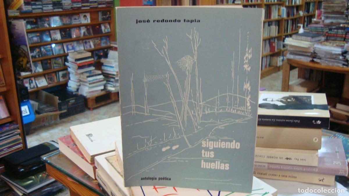 Libros de segunda mano: SIGUIENDO TUS HUELLAS, ANTOLOG&Iacute;A PO&Eacute;TICA- JOS&Eacute; REDONDO TAPIA Almer&iacute;a