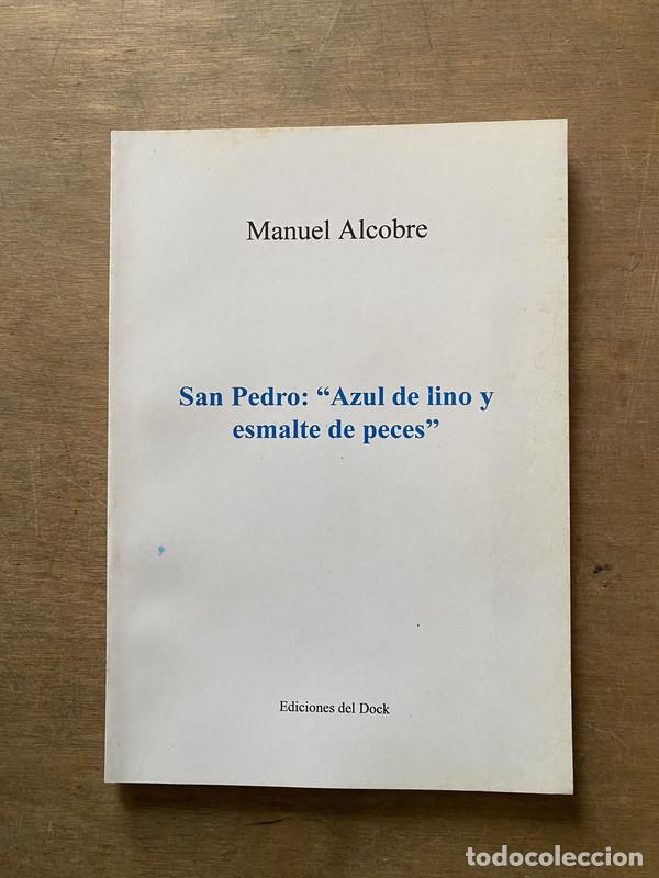 Libros de segunda mano: San Pedro: 'Azul de lino y esmalte de peces' - Alcobre Manuel