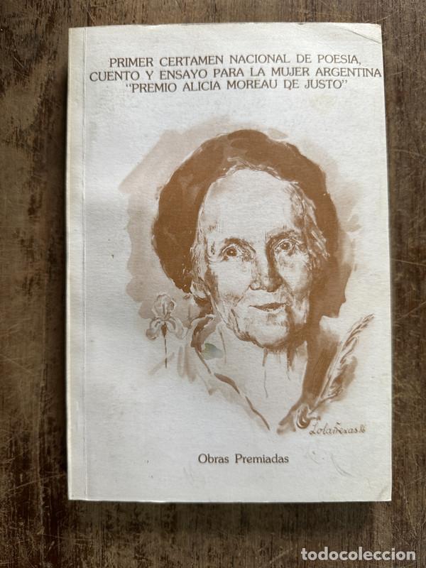 Libros de segunda mano: Primer Certamen Nacional de Poesia Cuento y Ensayo para la Mujer Argentina 'Premio Alicia Moreau de