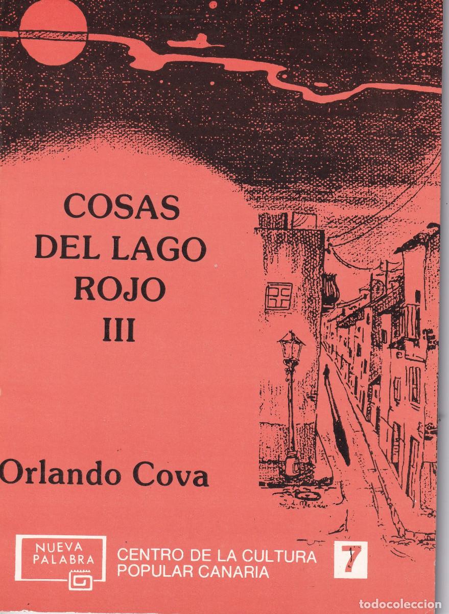 Libros de segunda mano: COSAS DE3L LAGO ROJO III - ORLANDO COVA