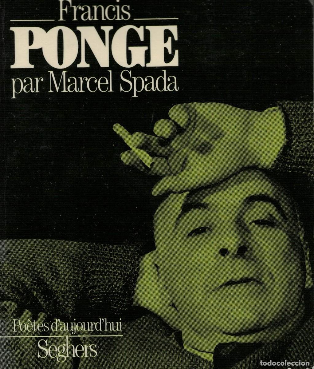 Libros de segunda mano: Francis Ponge par Marcel Spada / Po&egrave;tes d'aujourd'hui 220 Seghers