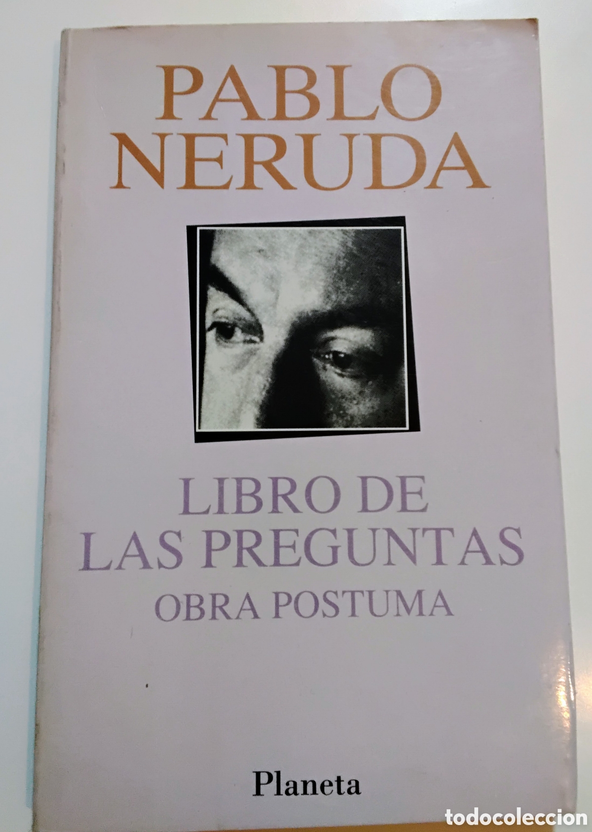 Libros de segunda mano: Pablo Neruda &ndash; Libro de las preguntas. Obra p&oacute;stuma &ndash; Planeta &ndash; 1993