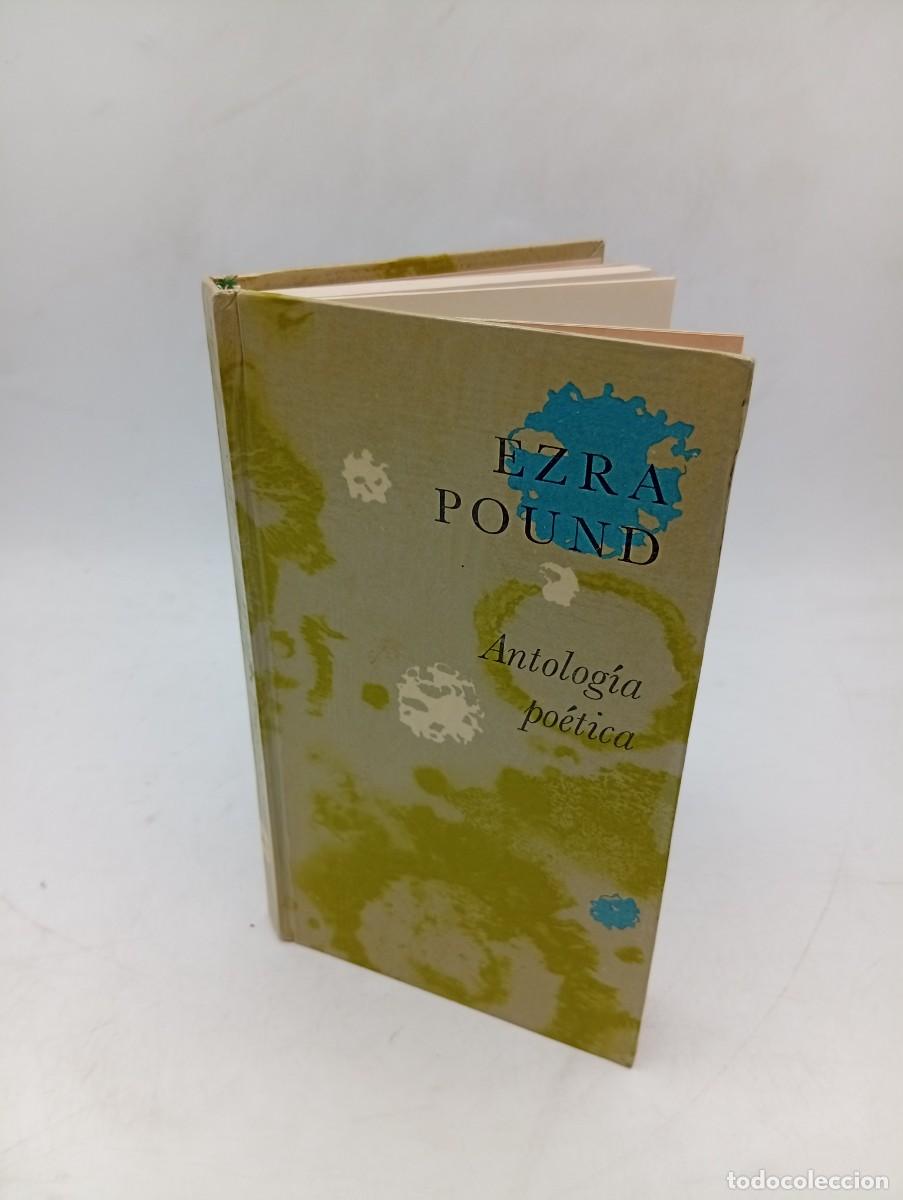 Second hand books: ANTOLOGIA POETICA. EZRA POUND. C&ordf;. GENERAL FABRIL EDITORA. 1963. PAGS : 165.