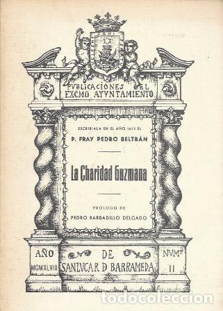 Libros de segunda mano: LA CHARIDAD GUZMANA DE P. FRAI PEDRO BELTRAN DE LA ORDEN DE SANTO DOMINGO - A-POE-2583