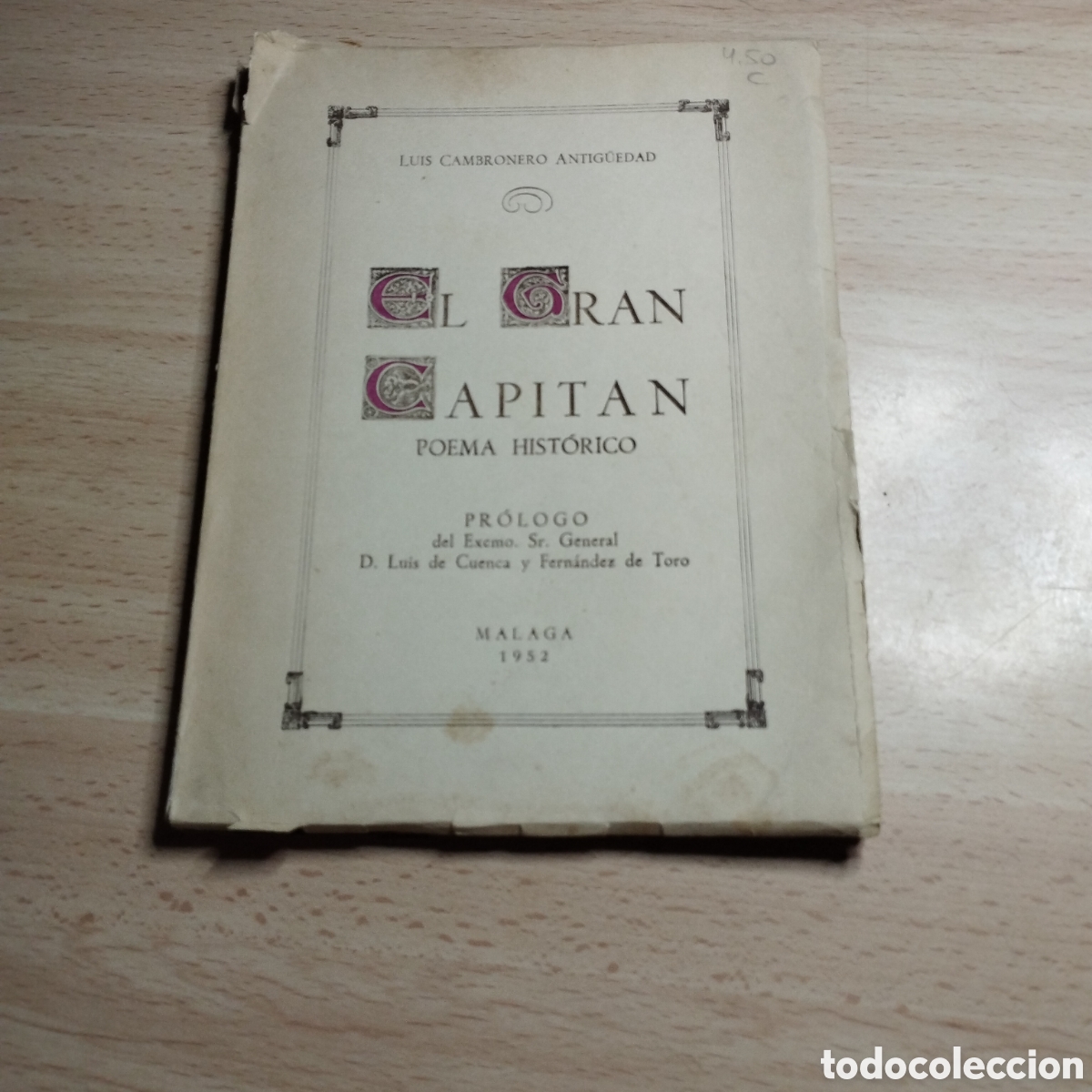 Libros de segunda mano: El Gran Capitan. Poema Hist&oacute;rico. Luis Cambronero Antig&uuml;edad. 1952. M&aacute;laga. Carta y Firma del Autor