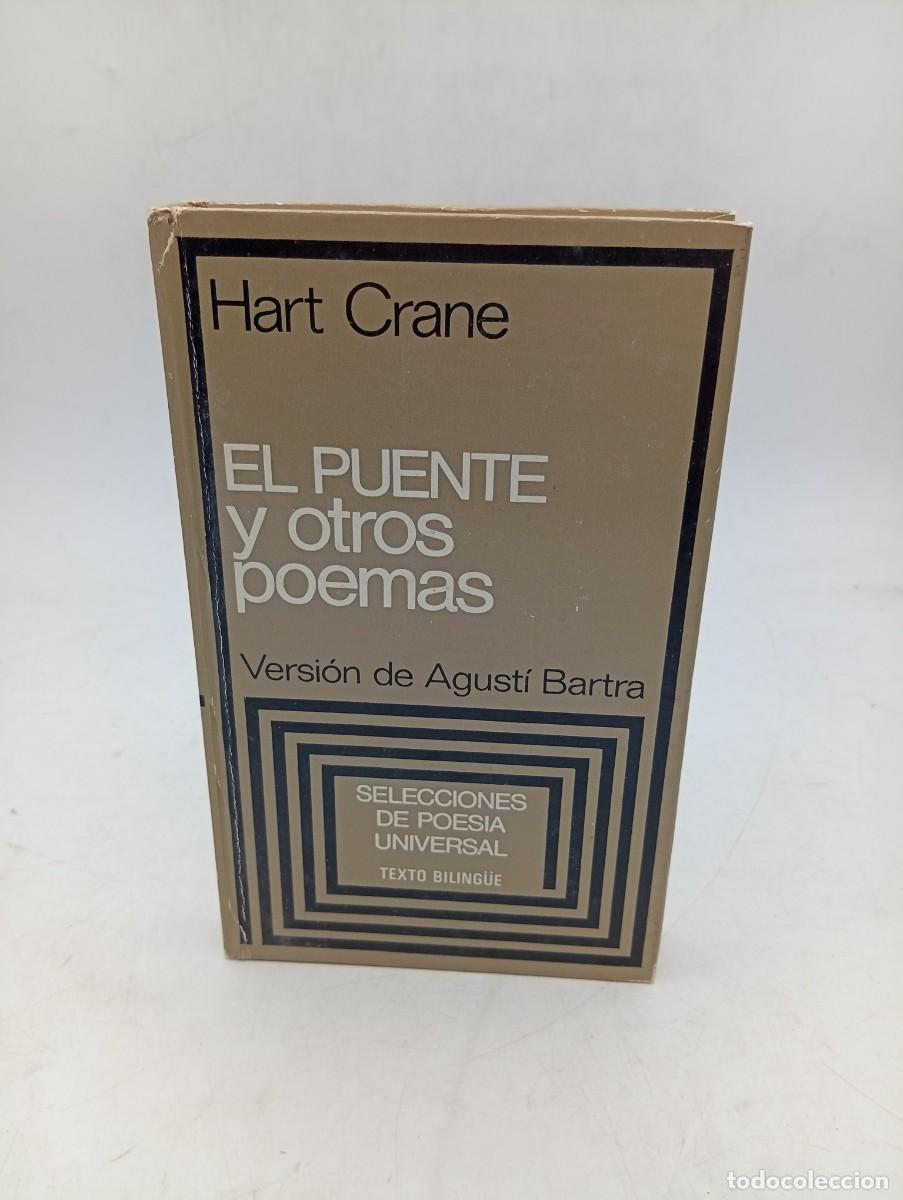 Libros de segunda mano: EL PUENTE Y OTROS POEMAS. HART CRANE. PLAZA & JANES. 1&ordf; EDICION. 1973. PAGS : 205. INTONSO.