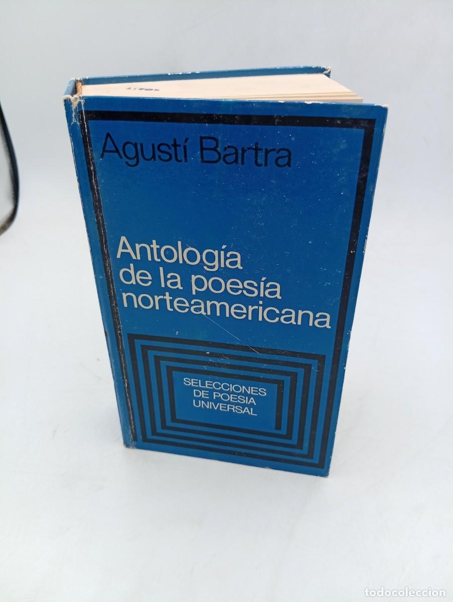 Libros de segunda mano: ANTOLOGIA DE LA POESIA NORTEAMERICANA. AGUSTI BARTRA. PLAZA & JANES. 1974. PAGS : 504.