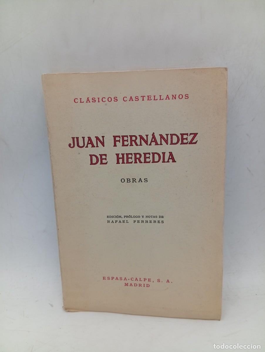 Libros de segunda mano: JUAN FERNANDEZ HEREDIA. RAFAEL FERRERES. ESPASA-CALPE. 1955. PAGS : 267.