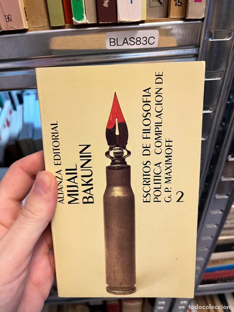 Libros de segunda mano: BLAS83C &mdash; Mija&iacute;l Bakunin &mdash; Escritos de filosof&iacute;a pol&iacute;tica. Compilaci&oacute;n de G. P. Maximoff. Vol. 2 &mdash; A