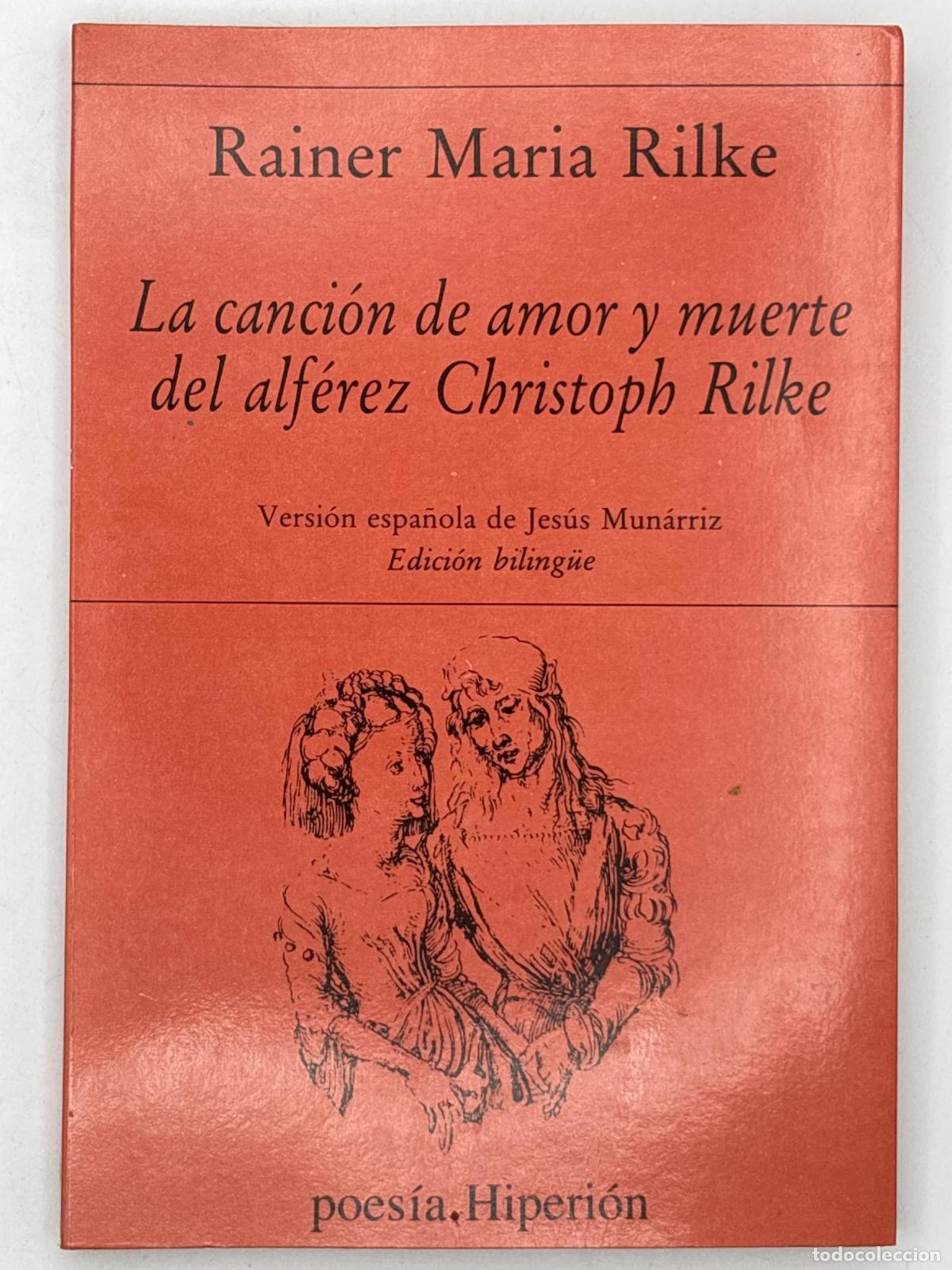 Libri di seconda mano: La canci&oacute;n de amor y muerte del alf&eacute;rez Christoph Rilke - ; Rainer Mar&iacute;a Rilke.