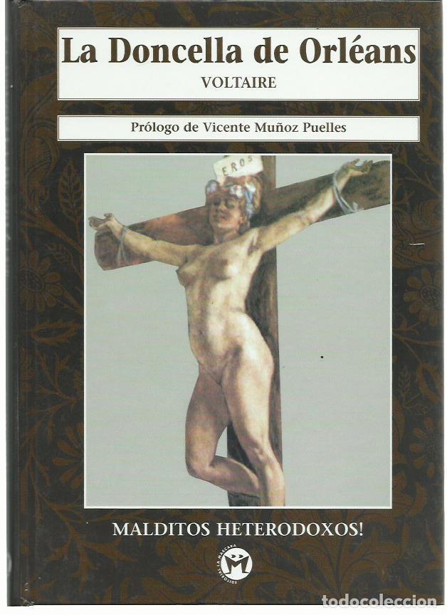 Libros de segunda mano: VOLTAIRE : La Doncella de Orleans. (Pr&oacute;logo de Vicente Mu&ntilde;oz Puelles. Ed. La M&aacute;scara, 1999)