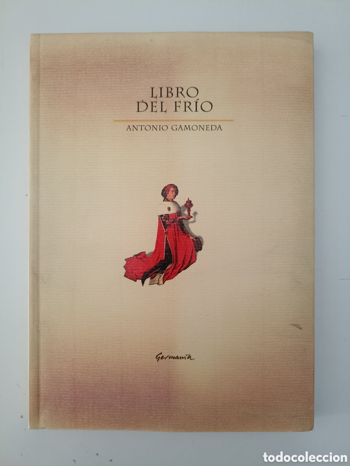 Libros de segunda mano: Antonio Gamoneda - Libro del fr&iacute;o (Germania, 2000)