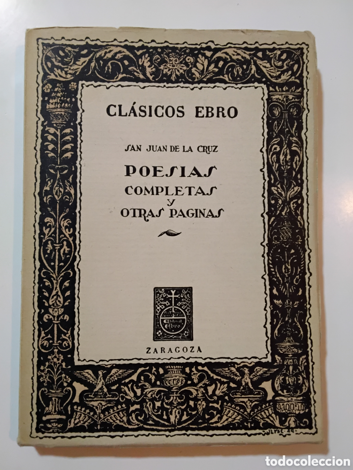 Libros de segunda mano: San Juan de la Cruz - Poes&iacute;as completas y otras p&aacute;ginas - Editorial Ebro - 1957