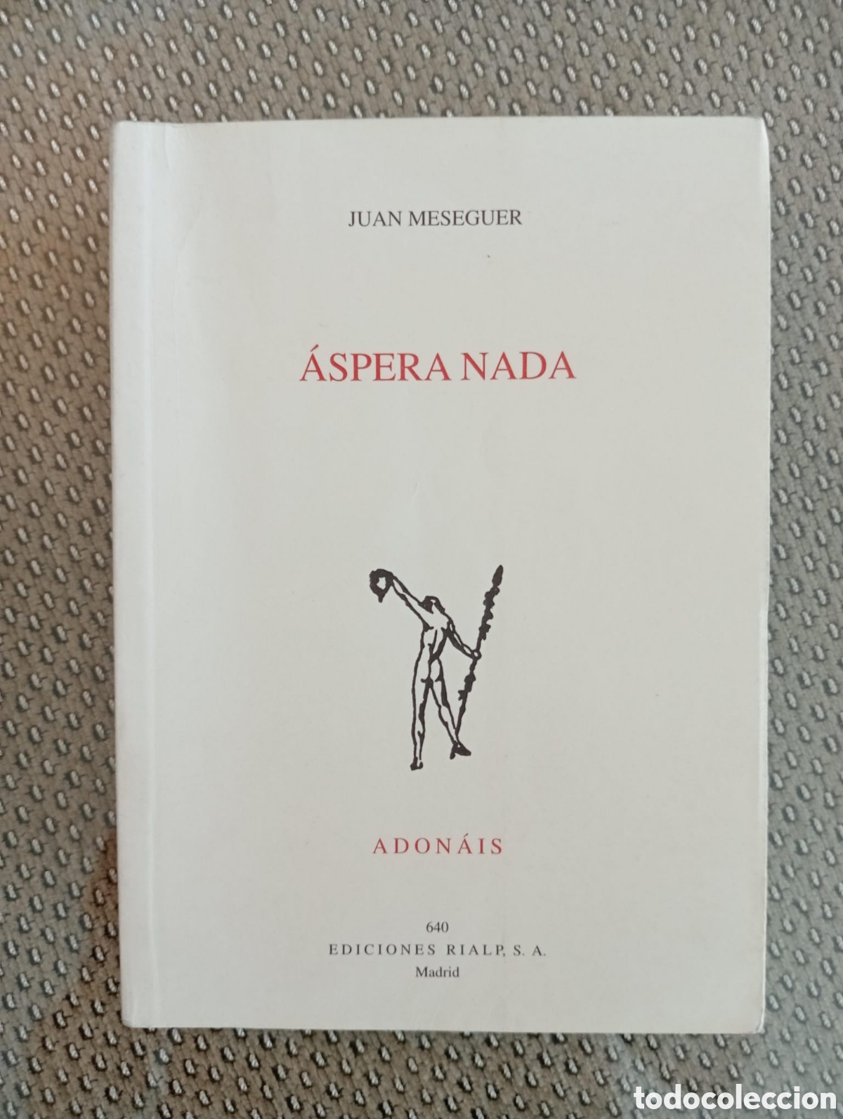 Libros de segunda mano: &Aacute;spera nada / Juan Meseguer Velasco