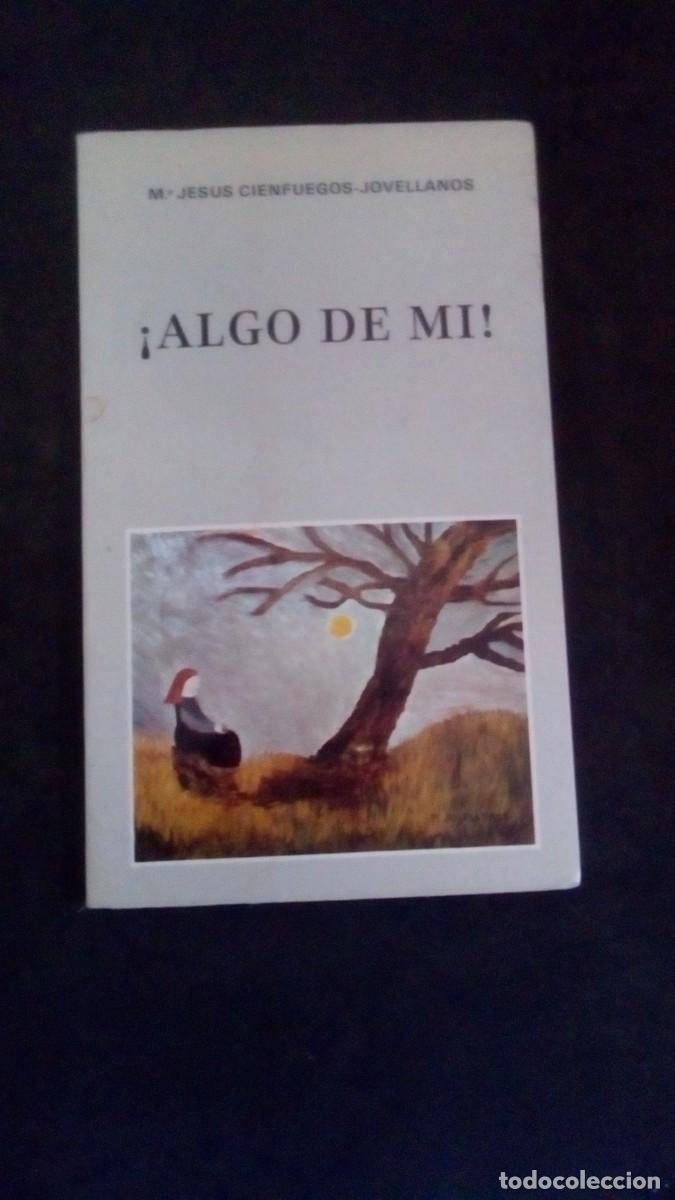 Libros de segunda mano: &iexcl;ALGO DE MI! MARIA JESUS CIENFUEGOS-JOVELLANOS. ASTURIAS. POESIA-COMO NUEVO