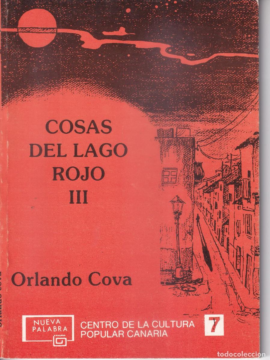Libros de segunda mano: COSAS DEL LAGO ROJO III ORLANDO COVA - CANARIAS