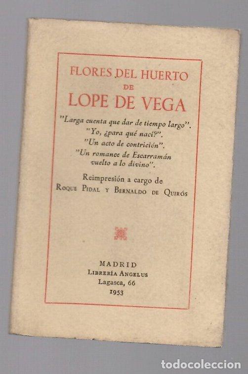 Libros de segunda mano: FLORES DEL HUERTO DE LOPE DE VEGA. REIMPRESION A CARGO DE ROQUE PIDAL Y BERNALDO DE QUIROS. 1953