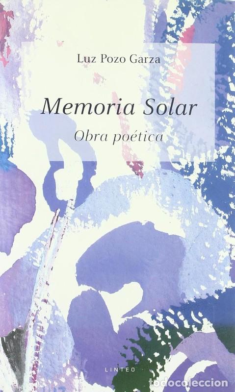Libros de segunda mano: Memoria Solar - Luz Pozo Garza - Ediciones Linteo - Colecci&oacute;n Aberta
