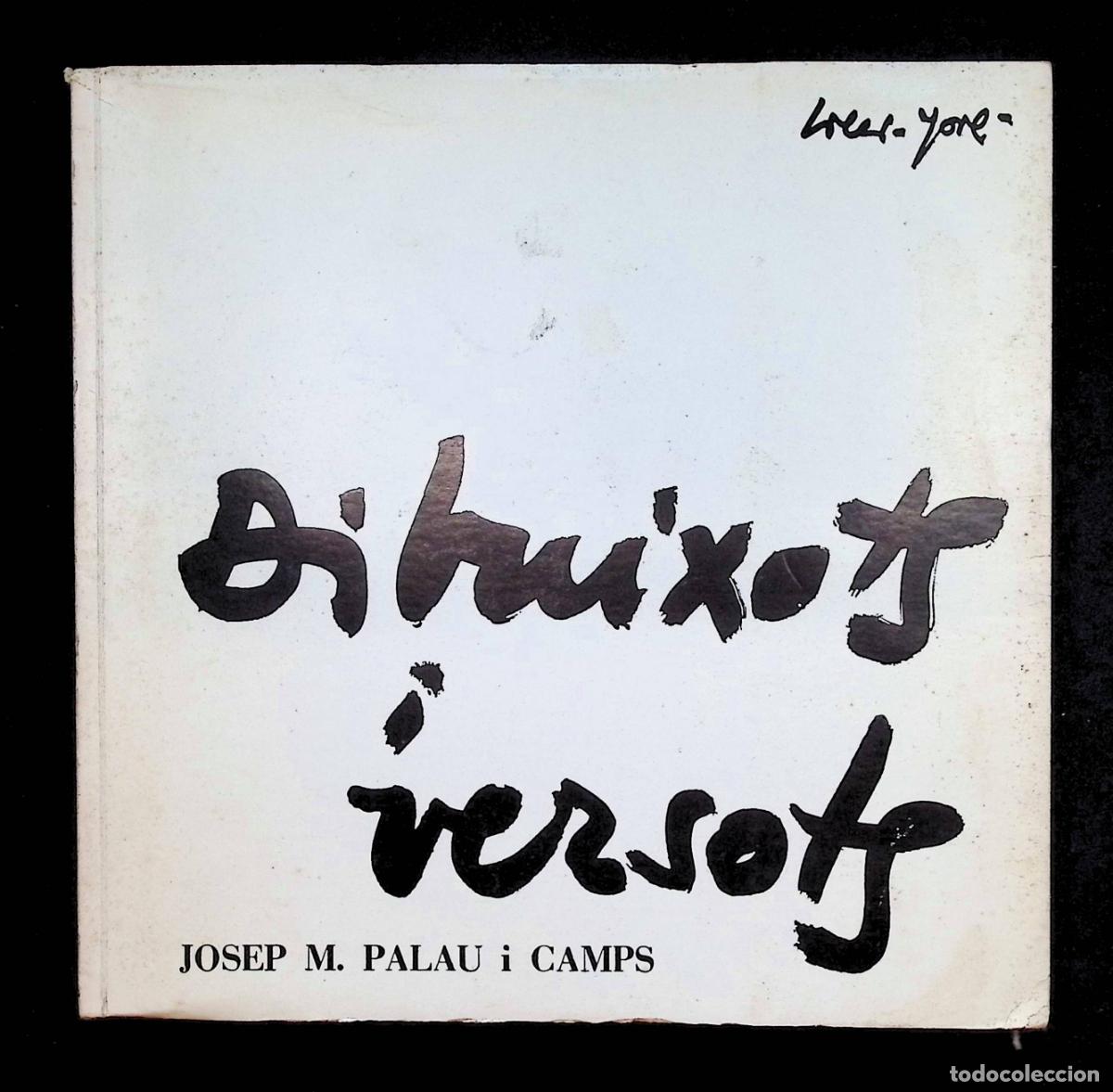 Libros de segunda mano: DIBUIXOTS I VERSOTS. - PALAU I CAMPS, Josep M. DEDICAT&Ograve;RIA AUT&Ograve;GRAFA.