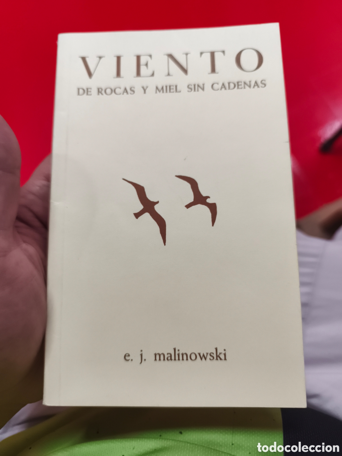 Livres d'occasion: Viento de rocas y miel sin cadenas - MALINOWSKI, E. J.Dedicatoria aut&oacute;grafa del autor