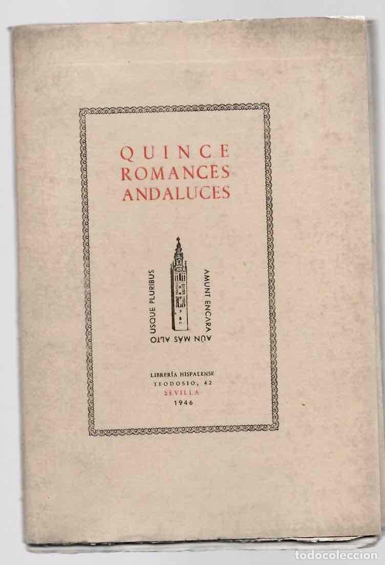 Libros de segunda mano: QUINCE ROMANCES ANDALUCES. LIBRERIA HISPALENSE SEVILLA 1946