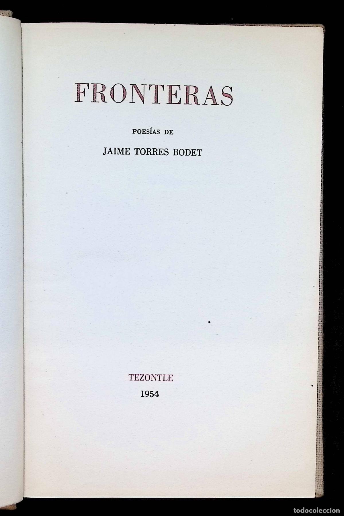 Libros de segunda mano: FRONTERAS. - TORRES BODET, Jaime. - M&Eacute;XICO, 1954. PRIMERA EDICI&Oacute;N.