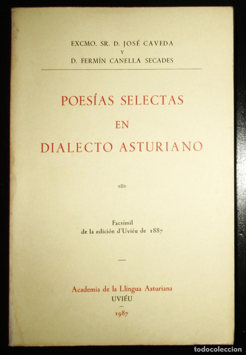 Libros de segunda mano: POES&Iacute;AS SELECTAS EN DIALECTO ASTURIANO. CANELLA Y CAVEDA. FACS&Iacute;MIL DE LA EDICI&Oacute;N DE 1887.