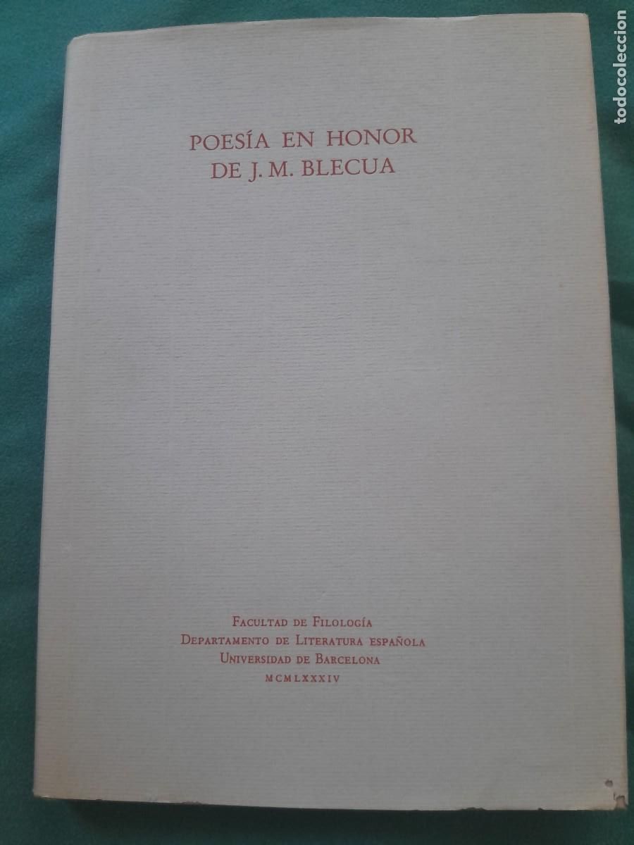 Libros de segunda mano: POESIA EN HONIOR DE J.M. BLECUA. UNIVERSIDAD DE BARCELONA 1984.