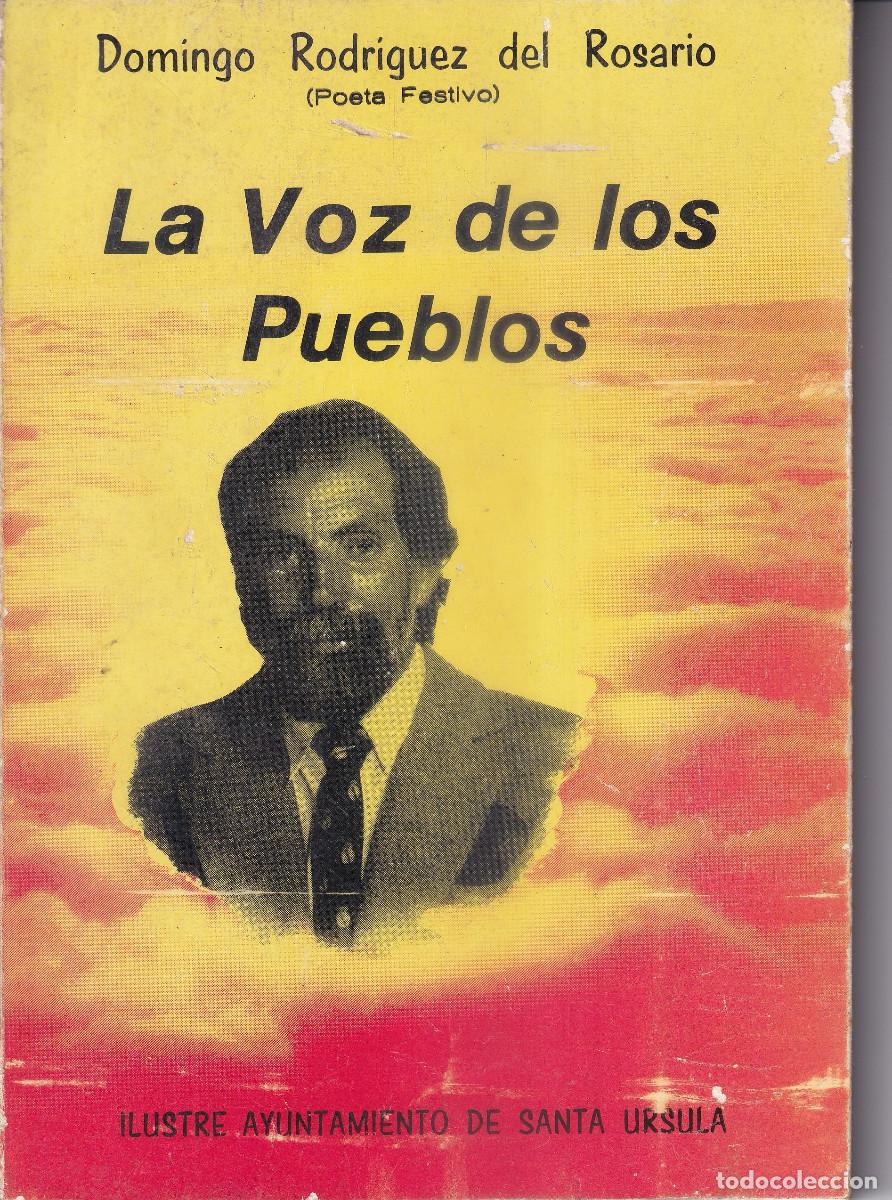 Libros de segunda mano: LA VOZ DE LOS PUEBLOS - DOMINGO RODRIGUEZ DEL ROSARIO - SANTA URSULA - TENERIFE