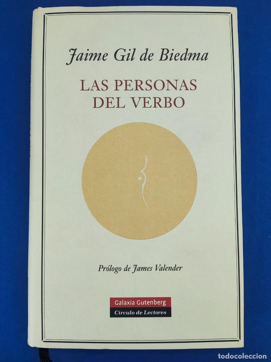 Libros de segunda mano: LAS PERSONAS DEL VERBO / JAIME GIL DE BIEDMA / 2006. GALAXIA GUTENBERG-C&Iacute;RCULO DE LECTORES